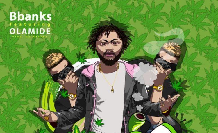420 By Bbanks Ft. Olamide(Prod. Bbanks) | Listen And Download Mp3