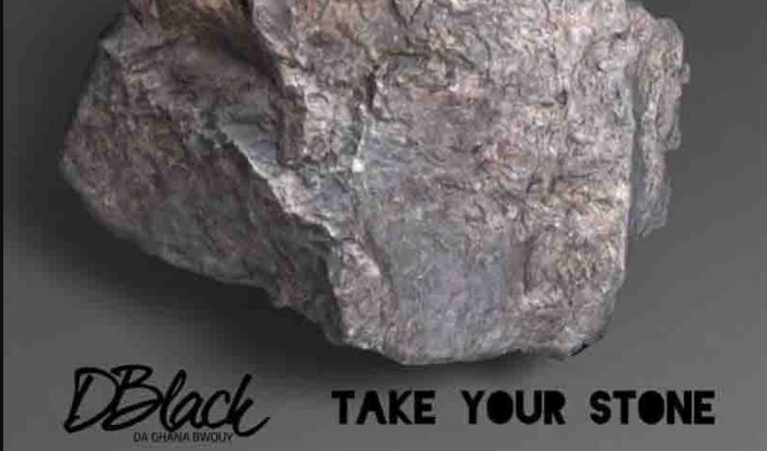 Take Your Stone By D-Black(Prod. SlimDrumz) | Listen And Download Mp3