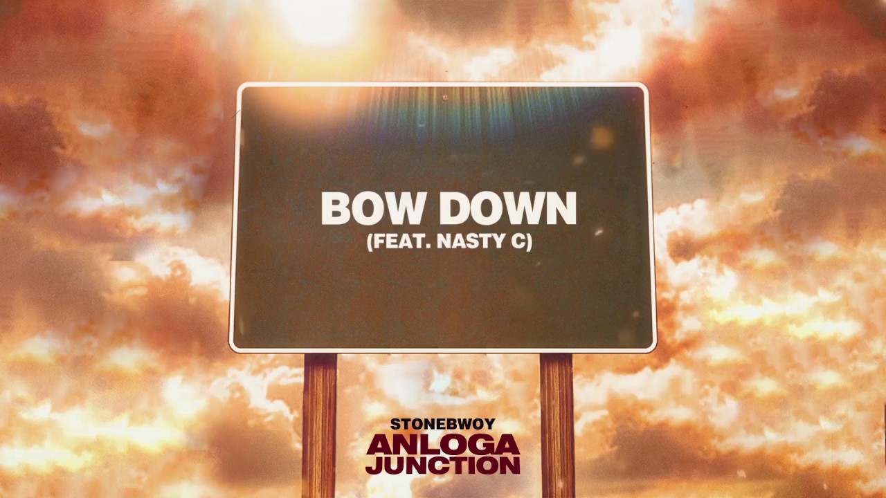 Bow Down By Stonebwoy Featuring Nasty C(Prod. Ipaapi) | Listen And Download Mp3