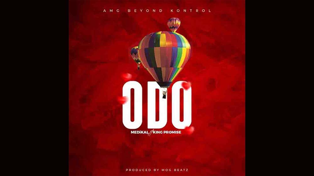 Odo By Medikal Ft King Promise (Prod. By MoG beatz) | Listen And Download Mp3