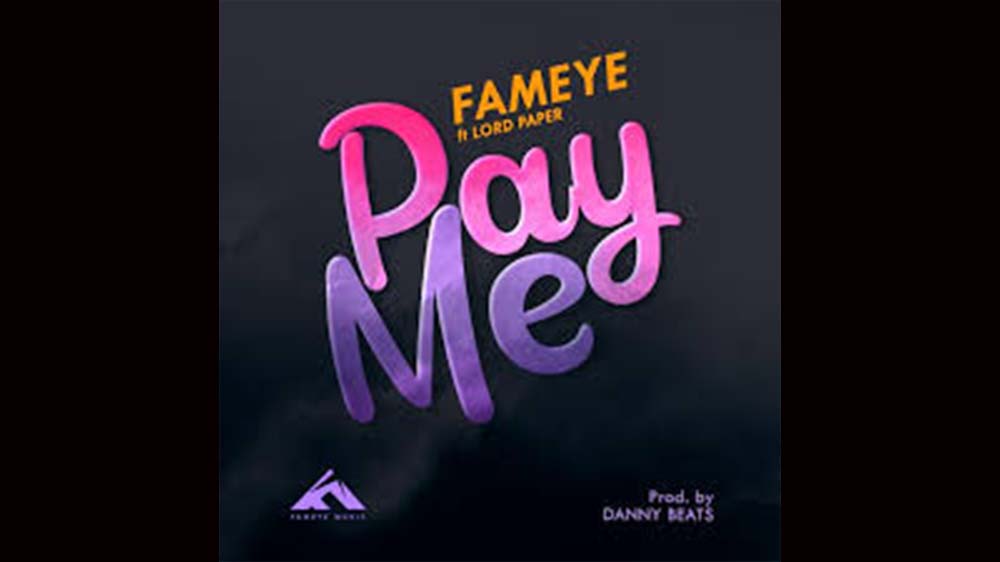 Fameye "Pay Me" Ft Lord Paper (Ogidi Brown Diss)| Listen And Download Mp3