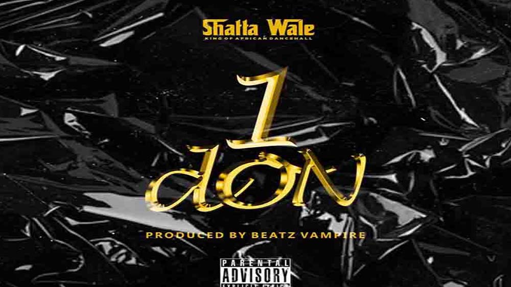 Shatta Wale "1Don" (Prod. Beatz Vampire) | Listen And Download mp3