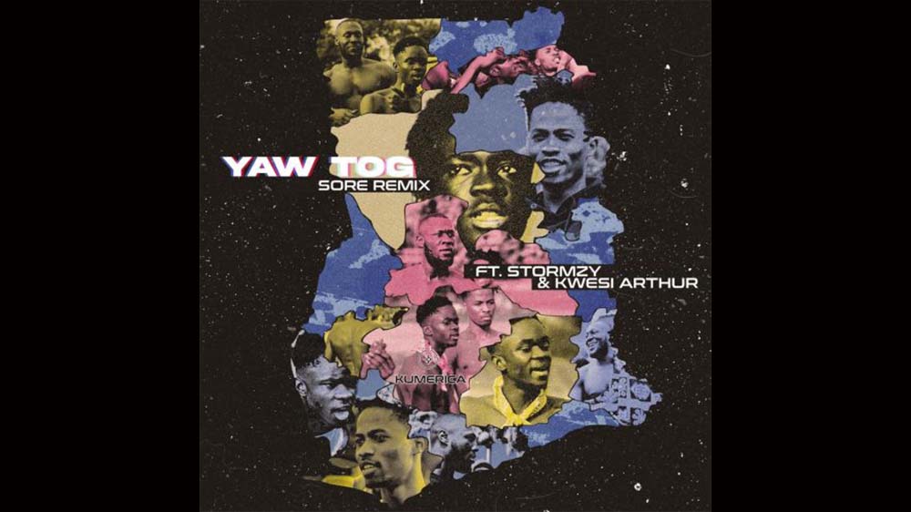 Yaw TOG – Sore (Remix) Ft. Kwesi Arthur & Stormzy | Listen And Download Mp3